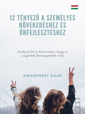 cover image of 12 Tényező a Személyes Növekedéshez és Önfejlesztéshez